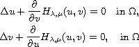 $$\displaylines{
 \Delta u + \frac{\partial}{\partial v}H_{\lambda,\mu}(u,v)=0
 \quad \text{in } \Omega,\cr
 \Delta v + \frac{\partial}{\partial u}H_{\lambda,\mu}(u,v)=0,
 \quad \text{in } \Omega
 }$$